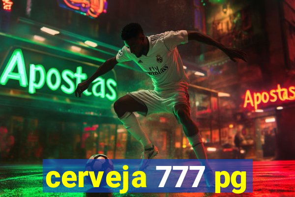 cerveja 777 pg